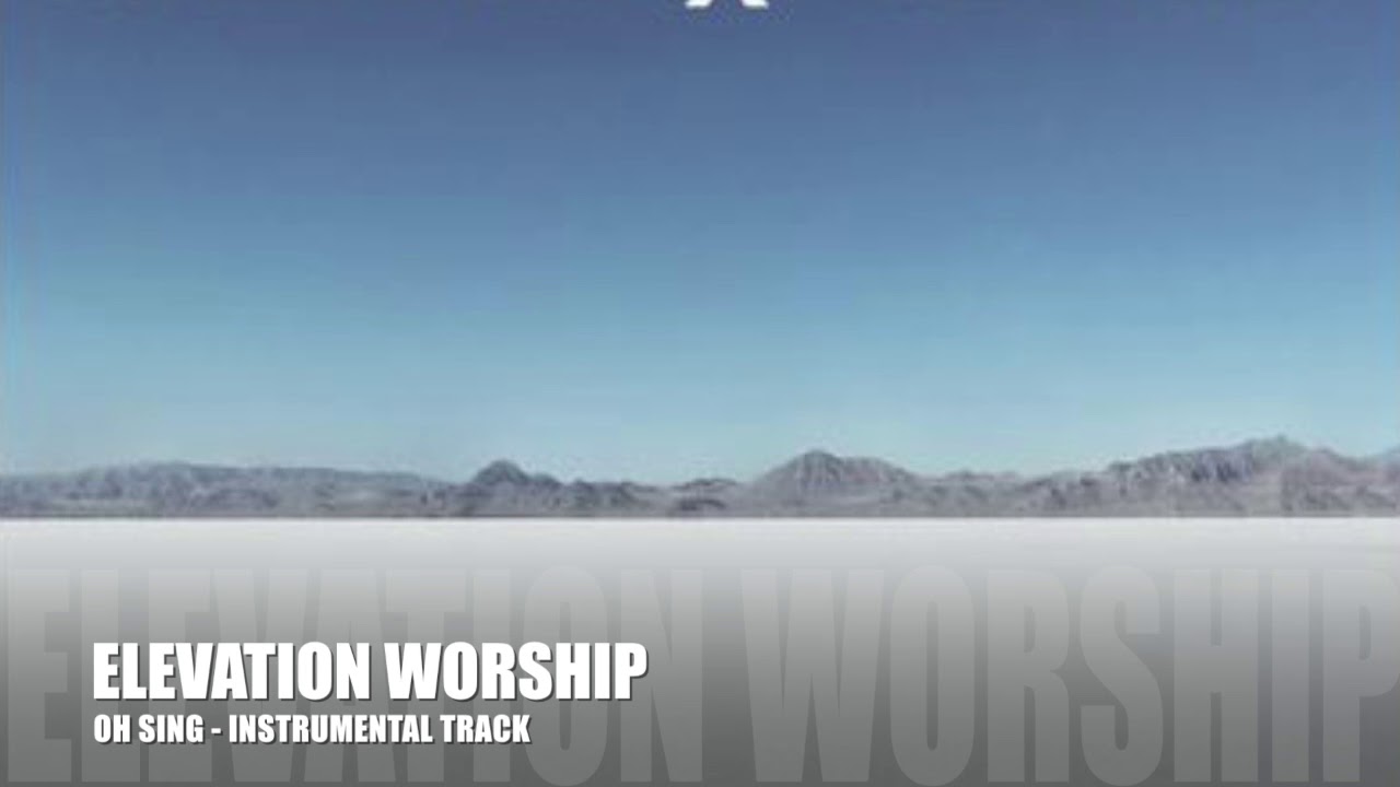 Elevation Worship - Oh Sing - Instrumental Track