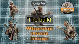 1/16 scale German Fallschirmjager figure Part I: The Build