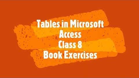 Tables in Microsoft Access, Book Exercises, Chapter 2, Class 8, Computer Science, IT Planet, APS