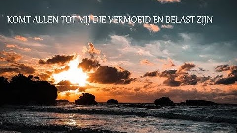 Komt allen die vermoeid en belast zijn