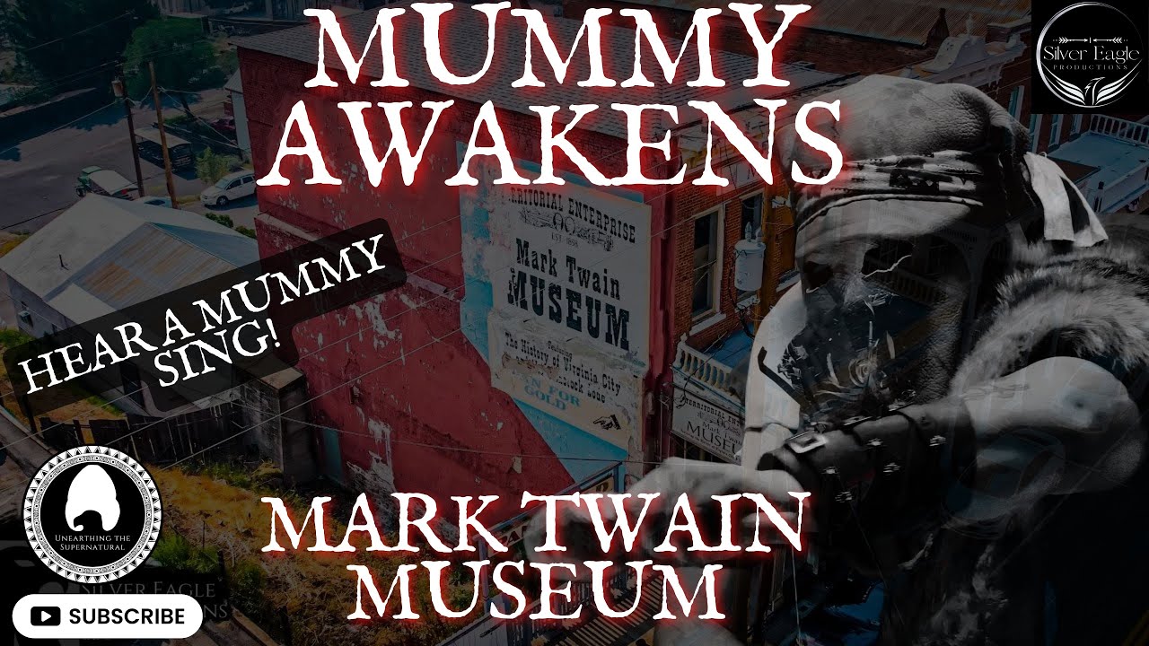THE MUMMY AWAKENS || Mark Twain Museum - Territorial Enterprise || UTS