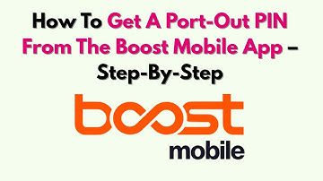 Hoe u een port-out-pincode kunt verkrijgen via de Boost mobiele app – stap voor stap