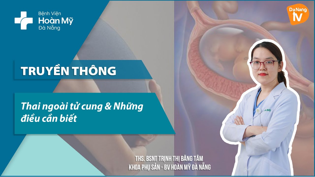 Thai ngoài tử cung & Những điều cần biết