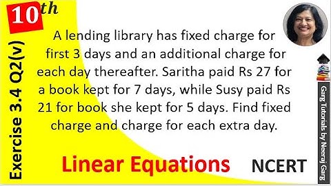 A lending library has a fixed charge for the first three days and an additional charge for each day
