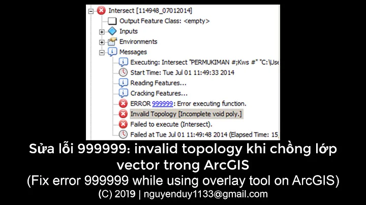 [ArcGIS] Sửa lỗi 999999: invalid topology khi chồng lớp (Fix error 999999 while using overlay tool)