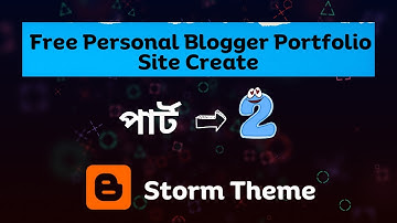 Create a Free Personal Blogger Portfolio Site  Storm Theme Customization Part - 2