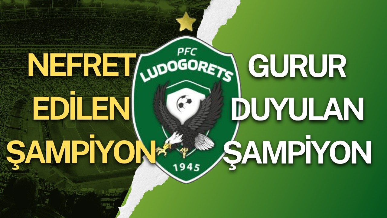 3. Ligden 14 Yıllık Hanedanlığa: Ludogorets'in Sırlarla Dolu Yükselişi