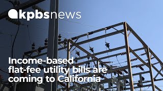 Californias future with income-based flat-fee utility bills is getting closer