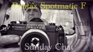 Sunday Chat and the Pentax Spotmatic F @parsonsprogress.
