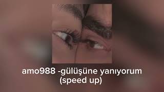 amo988 - gülüşüne yanıyorum (speed up) Resimi