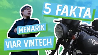 5 Fakta Menarik Viar Vintech