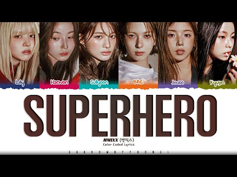 NMIXX 'O.O Part 2 (Superhero)' Lyrics (엔믹스 O.O Part 2 (Superhero) 가사) [Color Coded Han_Rom_Eng]