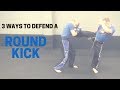 3 ways to block a round kick