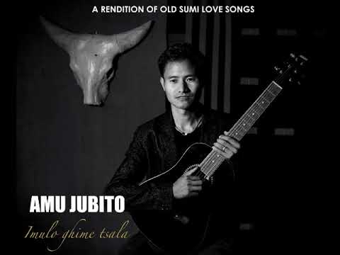 AMU JUBITO   imulo ghime tsala  FULL ALBUM a SUMI NAGA LOVE SONG