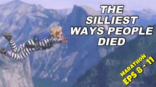 The Silliest Ways People Died | Darwin Awards MARATHON 3 | Eps 8 to 11