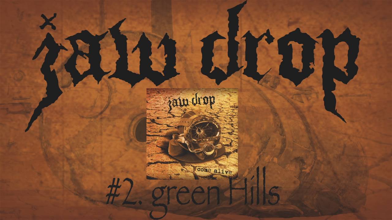 Jaw Drop - Green Hills [OFFICIAL AUDIO]