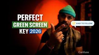 Perfect Green Screen Keying In After Effects 2026 Canfuse