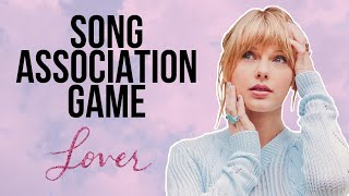 LOVER - TAYLOR SWIFT SONG ASSOCIATION GAME