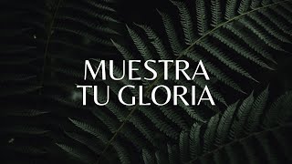 Muestra Tu Gloria - Lead - Letra