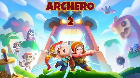 ARCHERO 2 Chapter 1 Walkthrough