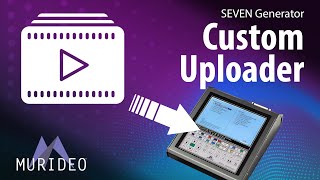SEVEN-G Custom Audio and Video Uploader tutorial