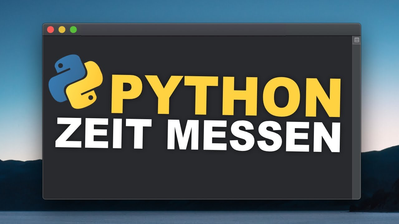 Update Python Tutorial | Timer / Zeit ⏰ messen | (Deutsch, #18)