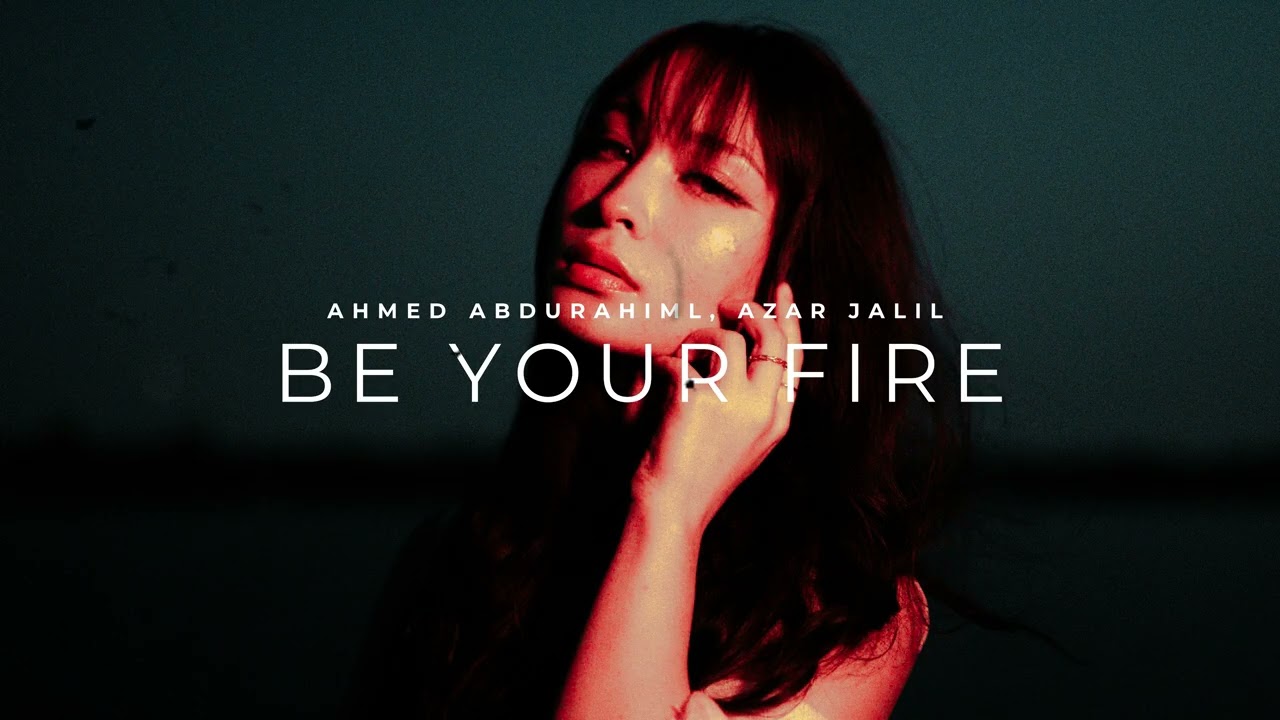 Watch Ahmed Abdurahimli, Azar Jalil - Be Your Fire on YouTube Watch Ahmed Abdurahimli, Azar Jalil - Be Your Fire on YouTube
