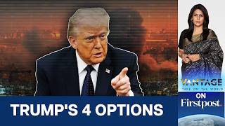 Escalate Or Diplomacy What Are Trumps Options In Iran? Vantage With Palki Sharma