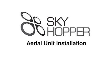 SkyHopper Aerial Unit Installation