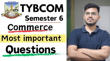 Commerce Sem 6 important Questions | TYBCOM Sem 6 Commerce important Questions | Mumbai University