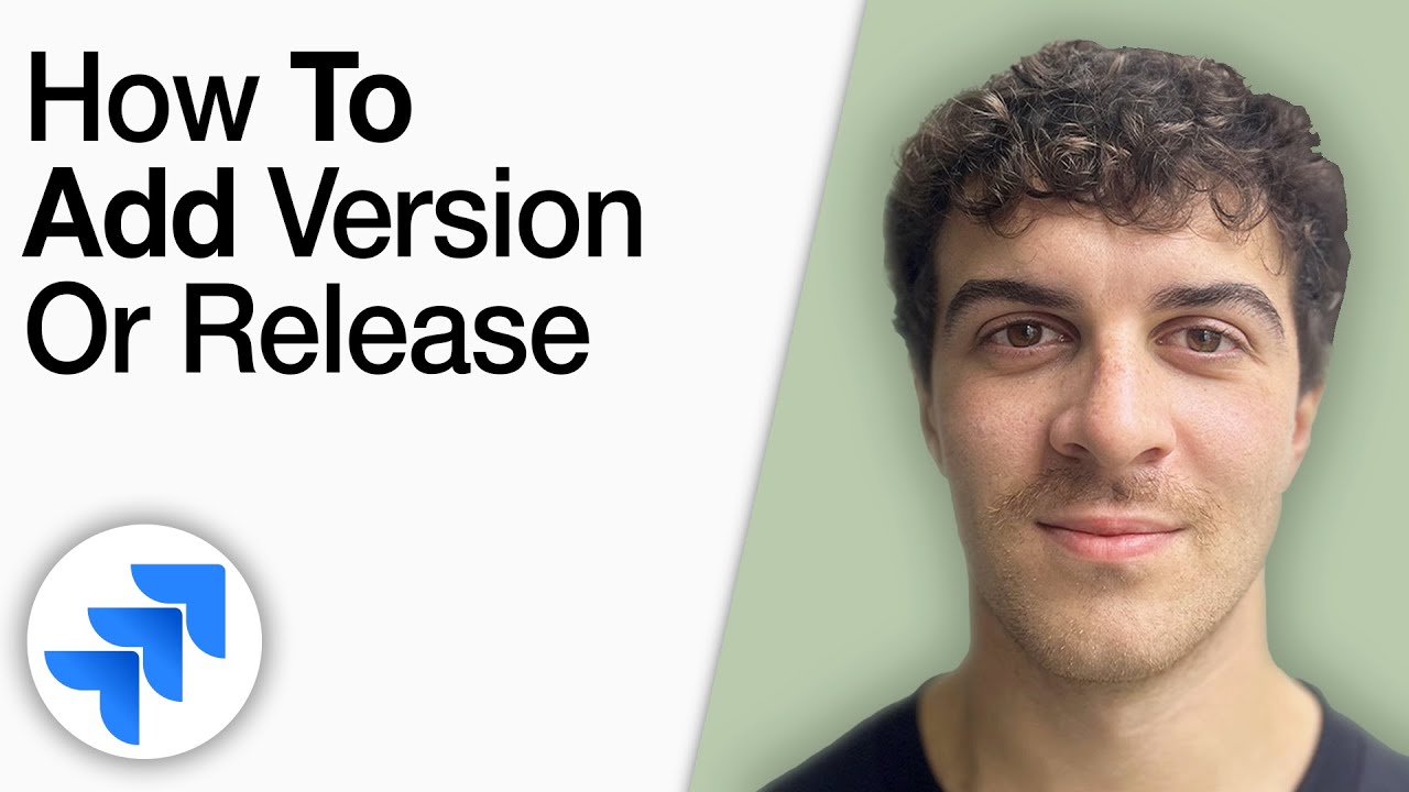 How to Add a Version or Release in Jira Software [2025 Full Guide ...
