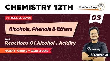 Alcohols, Phenols and Ethers | Class 12 Chemistry Chapter 11 | Part 3| Theory + Ques and Ans