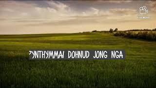 Video thumbnail of "PYNTHYMMAI DOHNUD JONG NGA || JINGDWAI U NONGPOP"