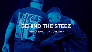 BEHIND THE STEEZ: FINAL (Episode 4)