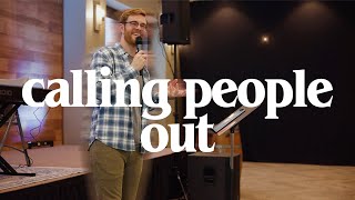 How to Call People Out // Mason Buth