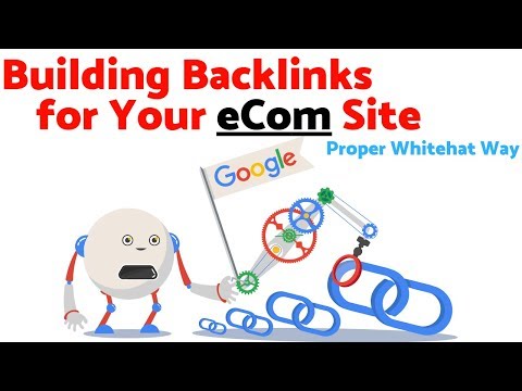 building-backlinks-for-your-ecom-site---the-proper-whitehat-way