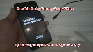 Cara Buka Casing Samsung Galaxy A2 Core Cara Buka Casing Samsung Galaxy A2 Core