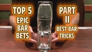 Top 5 Best Ever BAR TRICKS  Epic BAR BETS Top Five Part 2