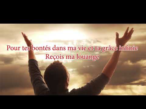 Reçois ma louange-Toi