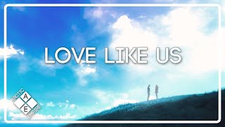 Last Heroes - Love Like Us (Lyrics) Feat. RUNN