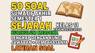 50 Soal Sumatif Akhir Semester 1 sejarah Kelas 11 tahun 2025/2026 Kurikulum Merdeka (Latihan Soal)