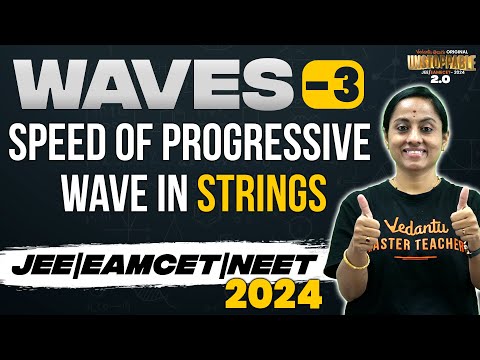 Waves | Speed Of progressive Wave In String (P3) |JEE & EAMCET 2024 | Ramadevi Ma'am |Vedantu Telugu