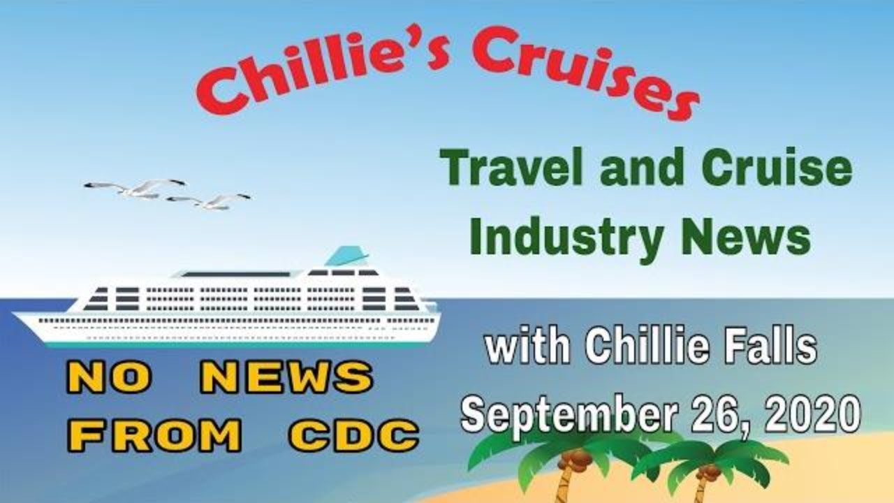 Travel and Cruise Industry News with Chillie Falls September 26, 2020