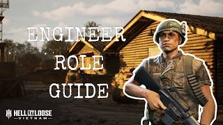 Hell Let Loose Vietnam - How To Play Engineer News