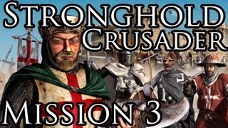 [Прохождение] Stronghold Crusader - Mission 3
