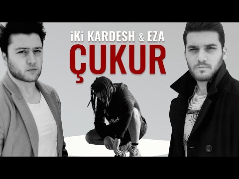 ikikardesh & Eza – Çukur  (Official Video)