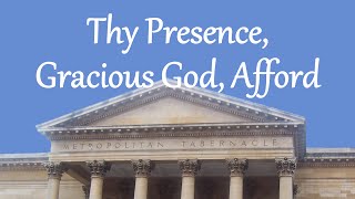 Thy Presence, Gracious God, Afford