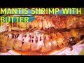 HOW TO COOK MANTIS SHRIMP WITH BUTTER