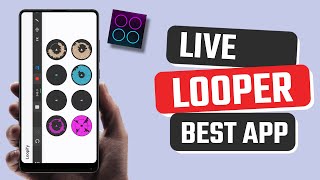 Best Live Looper App for Android