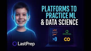 Platforms to Practice ML & Data Science? | Jupyter, VS Code, Anaconda, Google Colab Explained